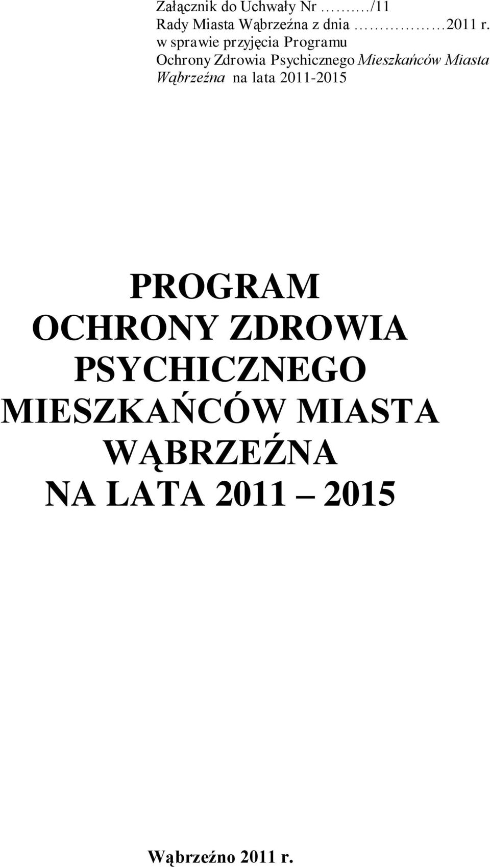 Mieszkańców Miasta Wąbrzeźna na lata 2011-2015 PROGRAM OCHRONY