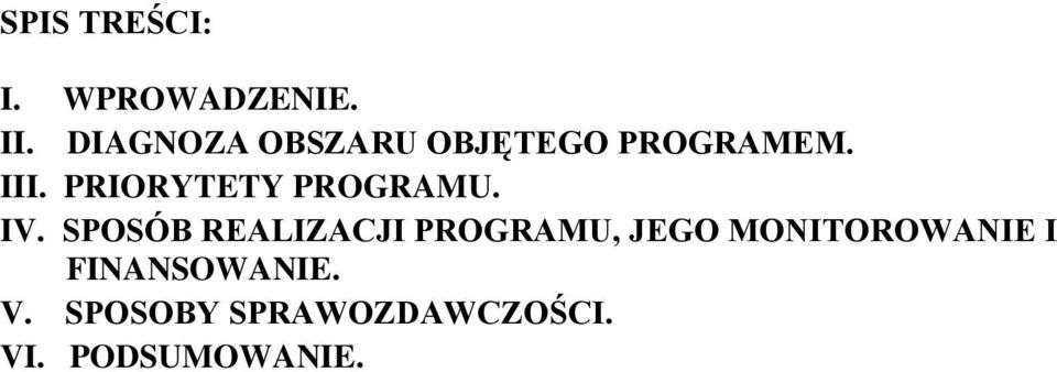 PRIORYTETY PROGRAMU. IV.