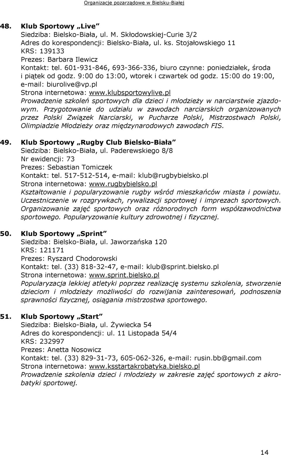 klubsportowylive.pl Prowadzenie szkoleń sportowych dla dzieci i młodzieży w narciarstwie zjazdowym.