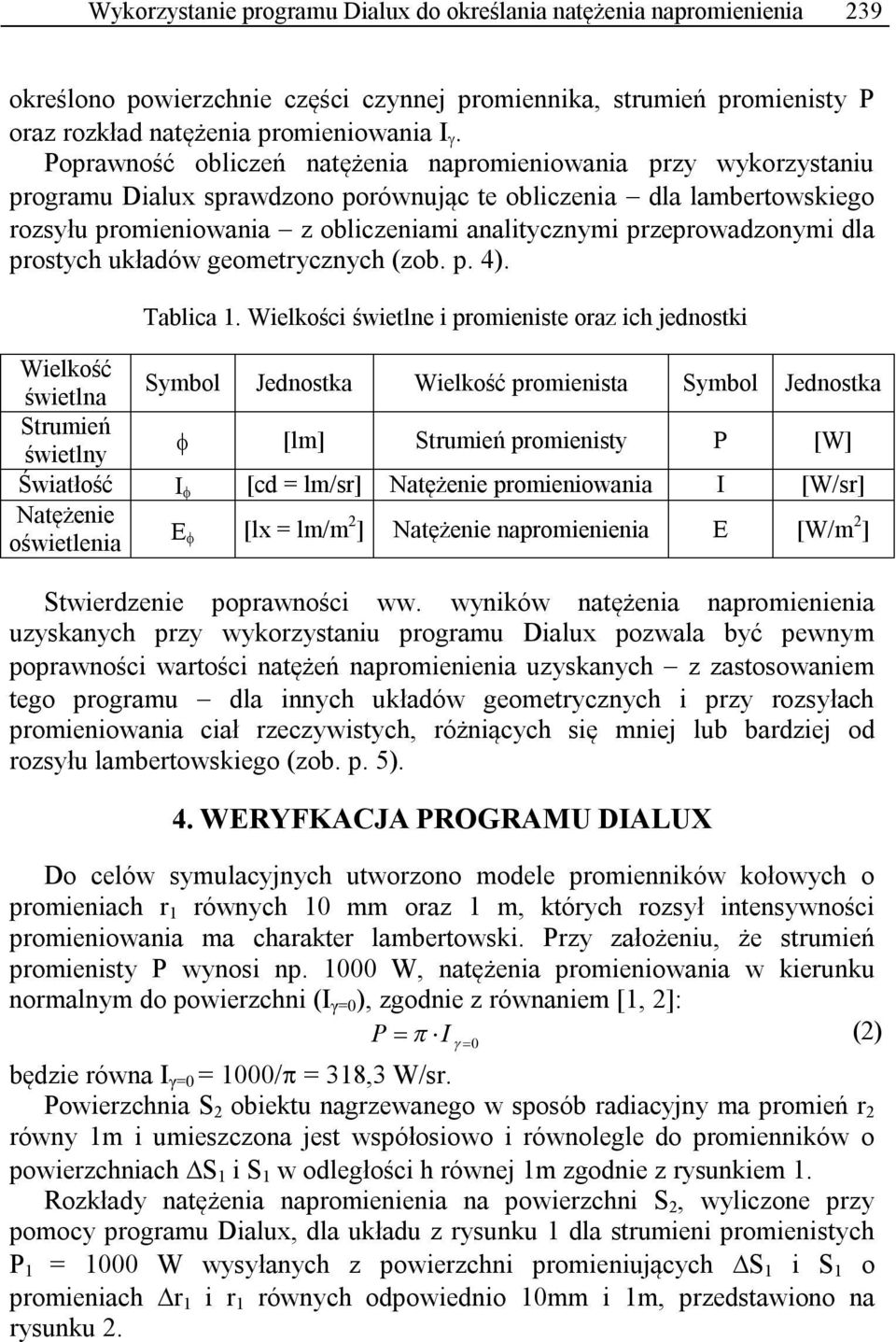 przeprowadzonymi dla prostych układów geometrycznych (zob. p. 4). Tablica.