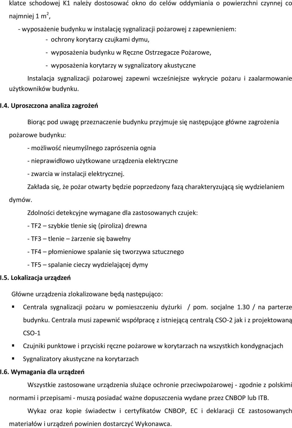 zaalarmowanie użytkowników budynku. I.4.