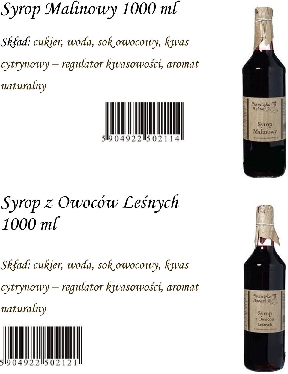 Syrop z Owoców Leśnych 1000 ml Skład: cukier, woda, sok