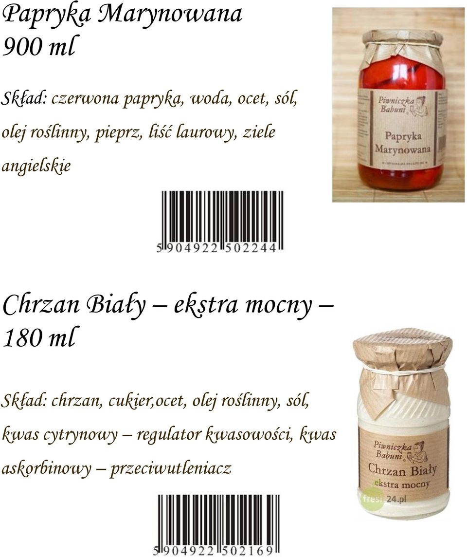 ekstra mocny 180 ml Skład: chrzan, cukier,ocet, olej roślinny, sól,