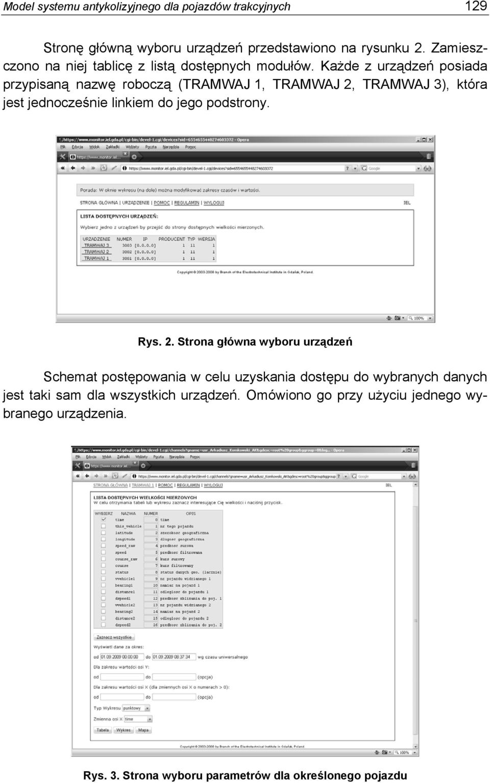 Każde z urządzeń posiada przypisaną nazwę roboczą (TRAMWAJ 1, TRAMWAJ 2, TRAMWAJ 3), która jest jednocześnie linkiem do jego podstrony. Rys.