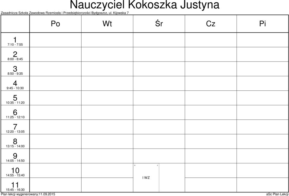 Kijowska Nauczyciel Kokoszka Justyna : - : :00 - : :0