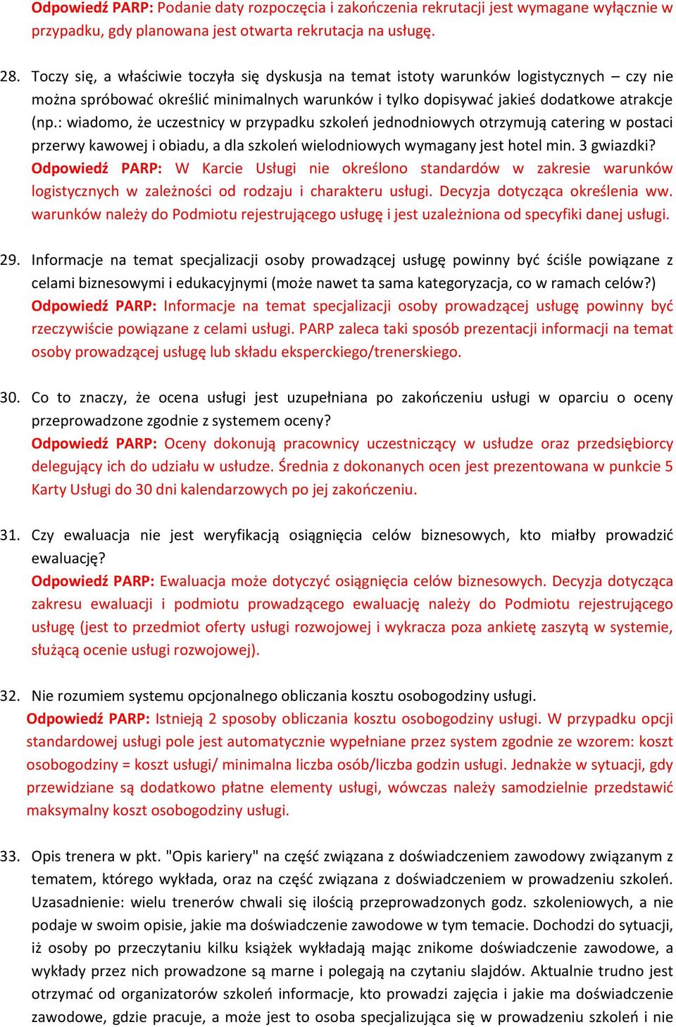 : wiadomo, że uczestnicy w przypadku szkoleń jednodniowych otrzymują catering w postaci przerwy kawowej i obiadu, a dla szkoleń wielodniowych wymagany jest hotel min. 3 gwiazdki?