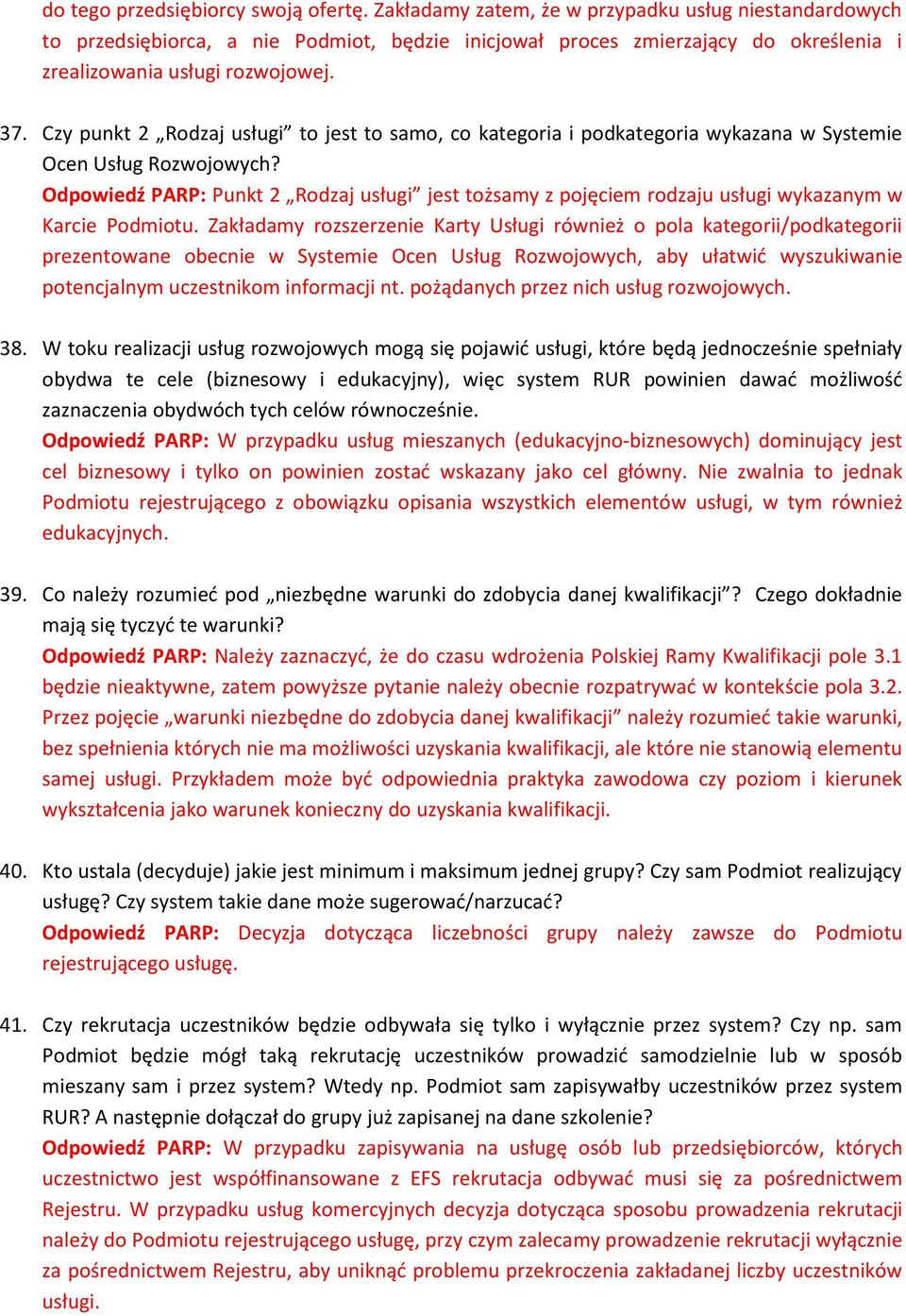 Czy punkt 2 Rodzaj usługi to jest to samo, co kategoria i podkategoria wykazana w Systemie Ocen Usług Rozwojowych?