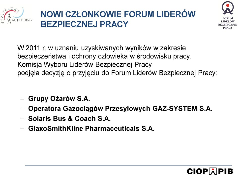 Komisja Wyboru Liderów Bezpiecznej Pracy podjęła decyzję o przyjęciu do Forum Liderów Bezpiecznej