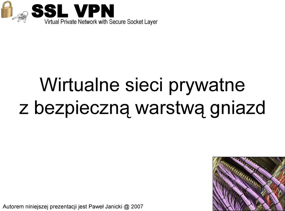 prywatne z bezpieczną warstwą gniazd