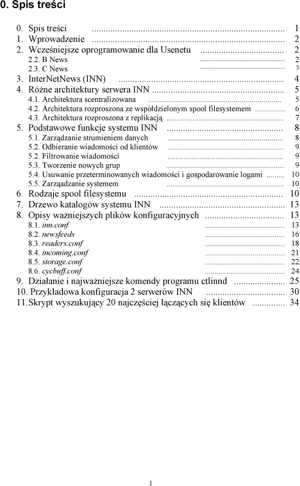 .. 8 5.1. Zarządzanie strumieniem danych... 8 5.2. Odbieranie wiadomości od klientów... 9 5.2. Filtrowanie wiadomości... 9 5.3. Tworzenie nowych grup... 9 5.4.