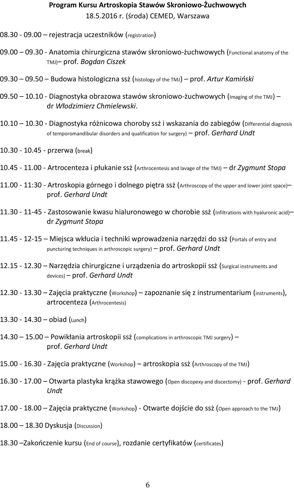 10 - Diagnostyka obrazowa stawów skroniowo-żuchwowych (Imaging of the TMJ) dr Włodzimierz Chmielewski. 10.10 10.