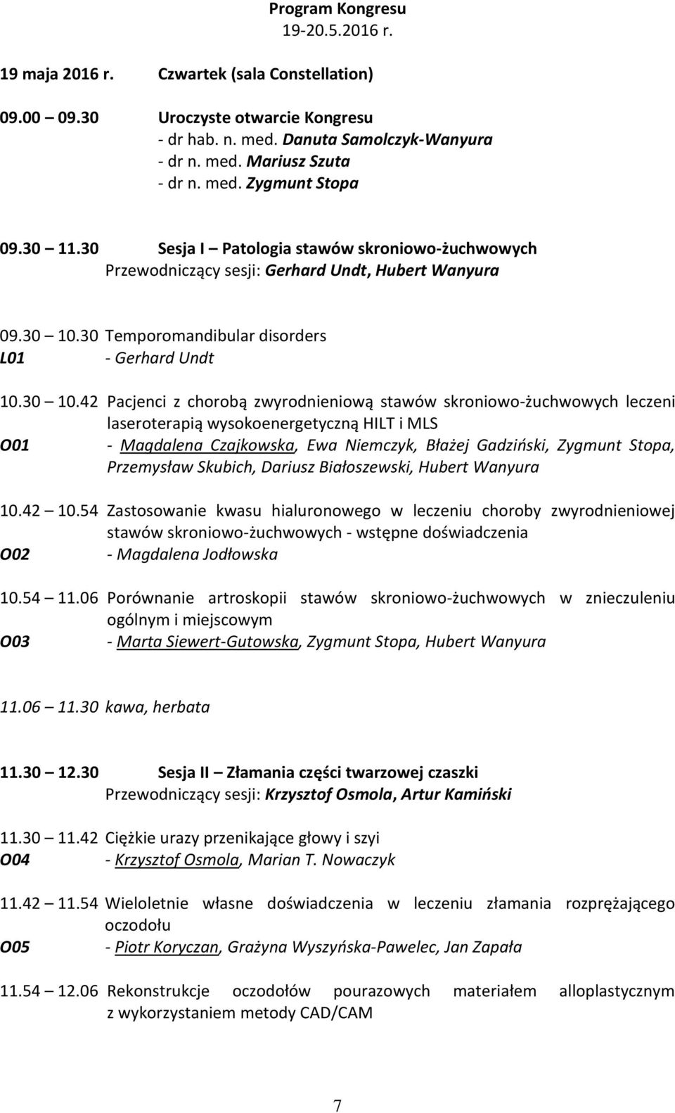 30 Temporomandibular disorders L01 - Gerhard Undt 10.30 10.