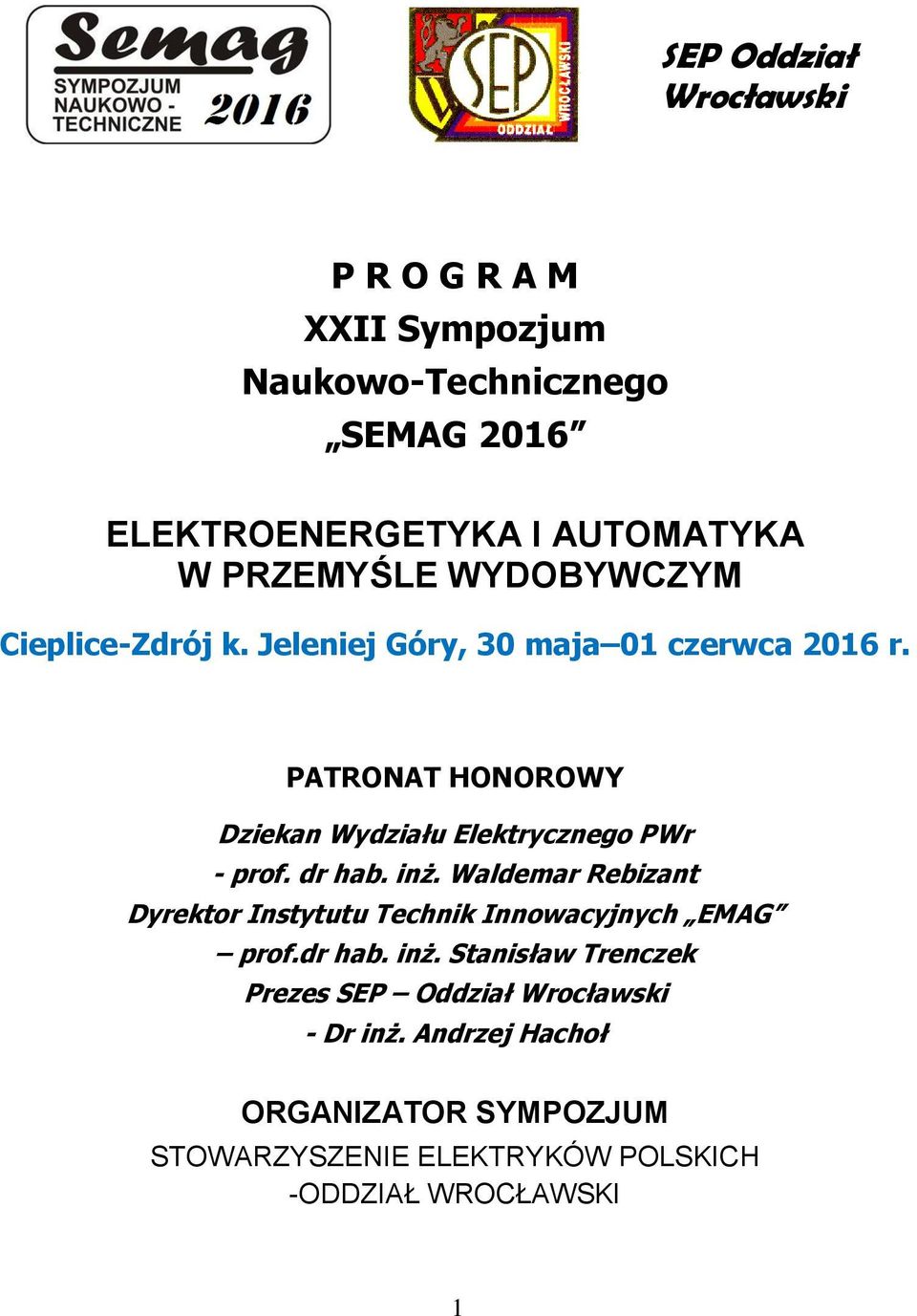 PATRONAT HONOROWY Dziekan Wydziału Elektrycznego PWr - prof. dr hab. inż.