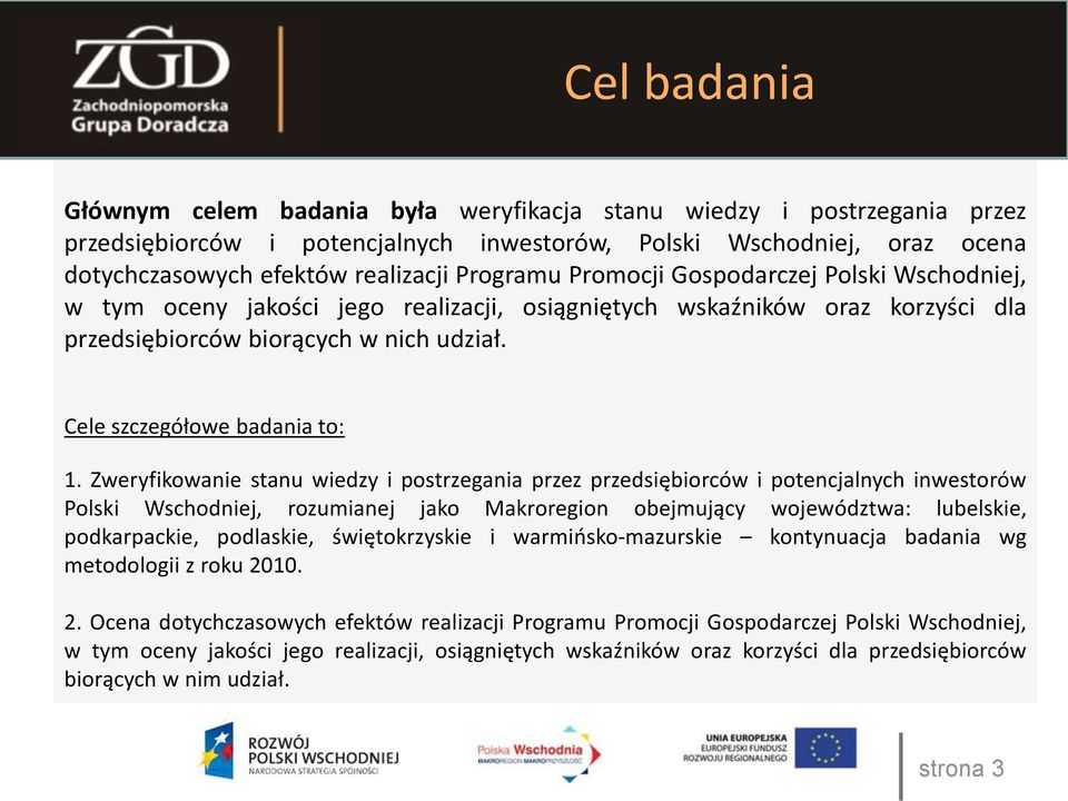 Cele szczegółowe badania to: 1.