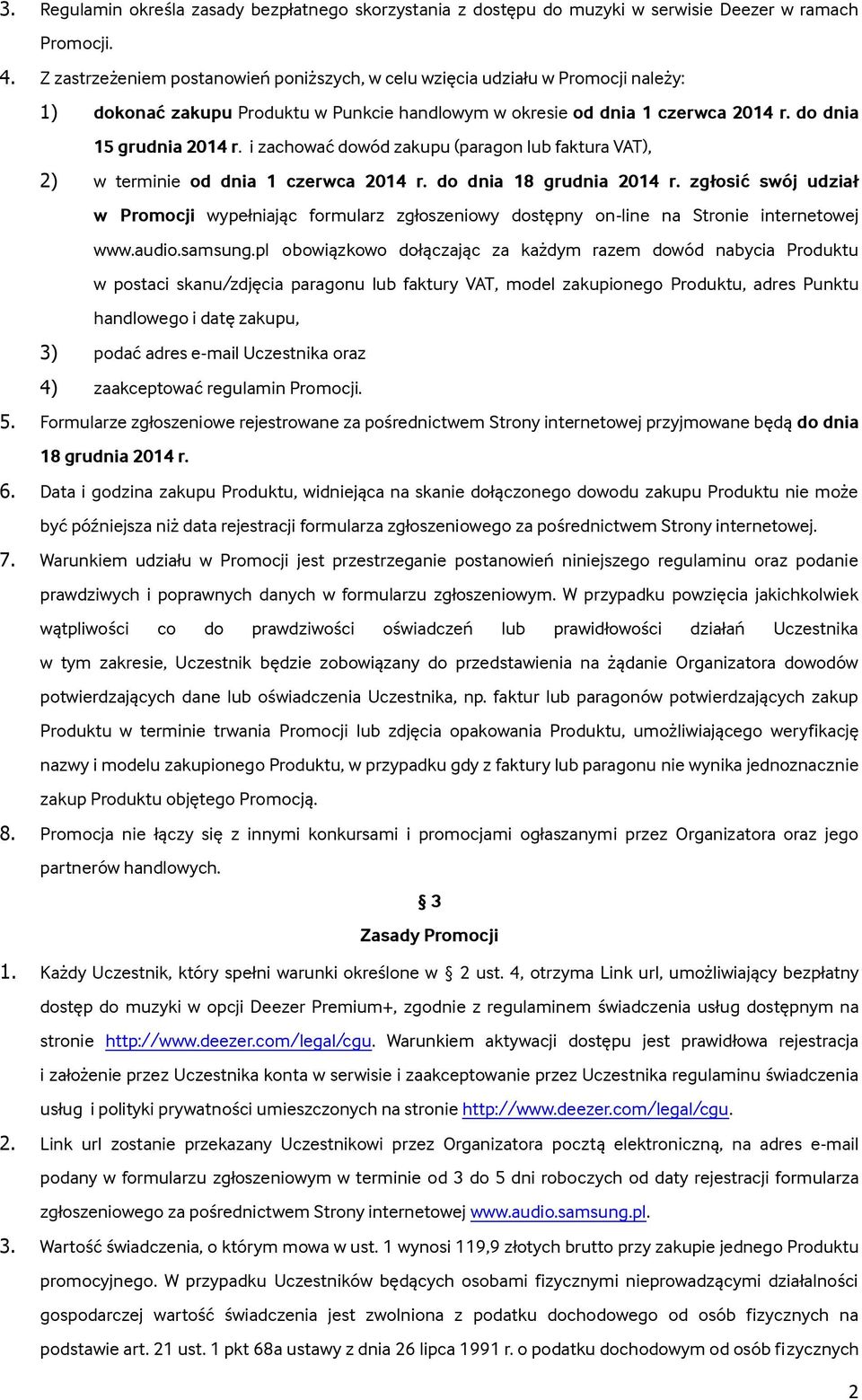 i zachować dowód zakupu (paragon lub faktura VAT), 2) w terminie od dnia 1 czerwca 2014 r. do dnia 18 grudnia 2014 r.