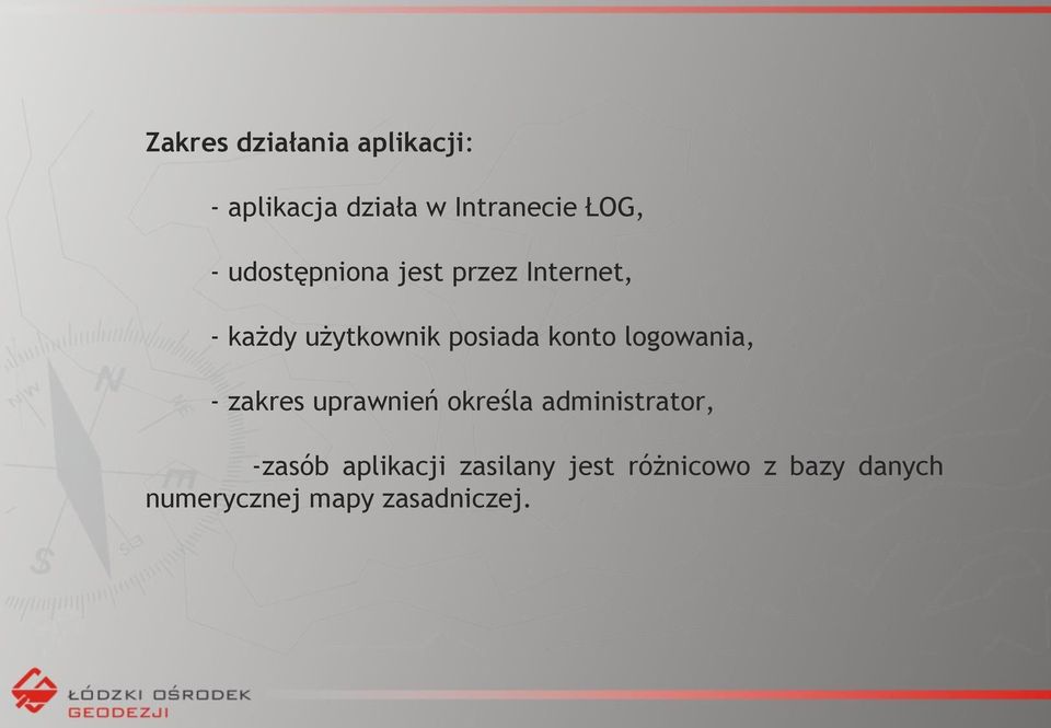 logowania, - zakres uprawnień określa administrator, -zasób