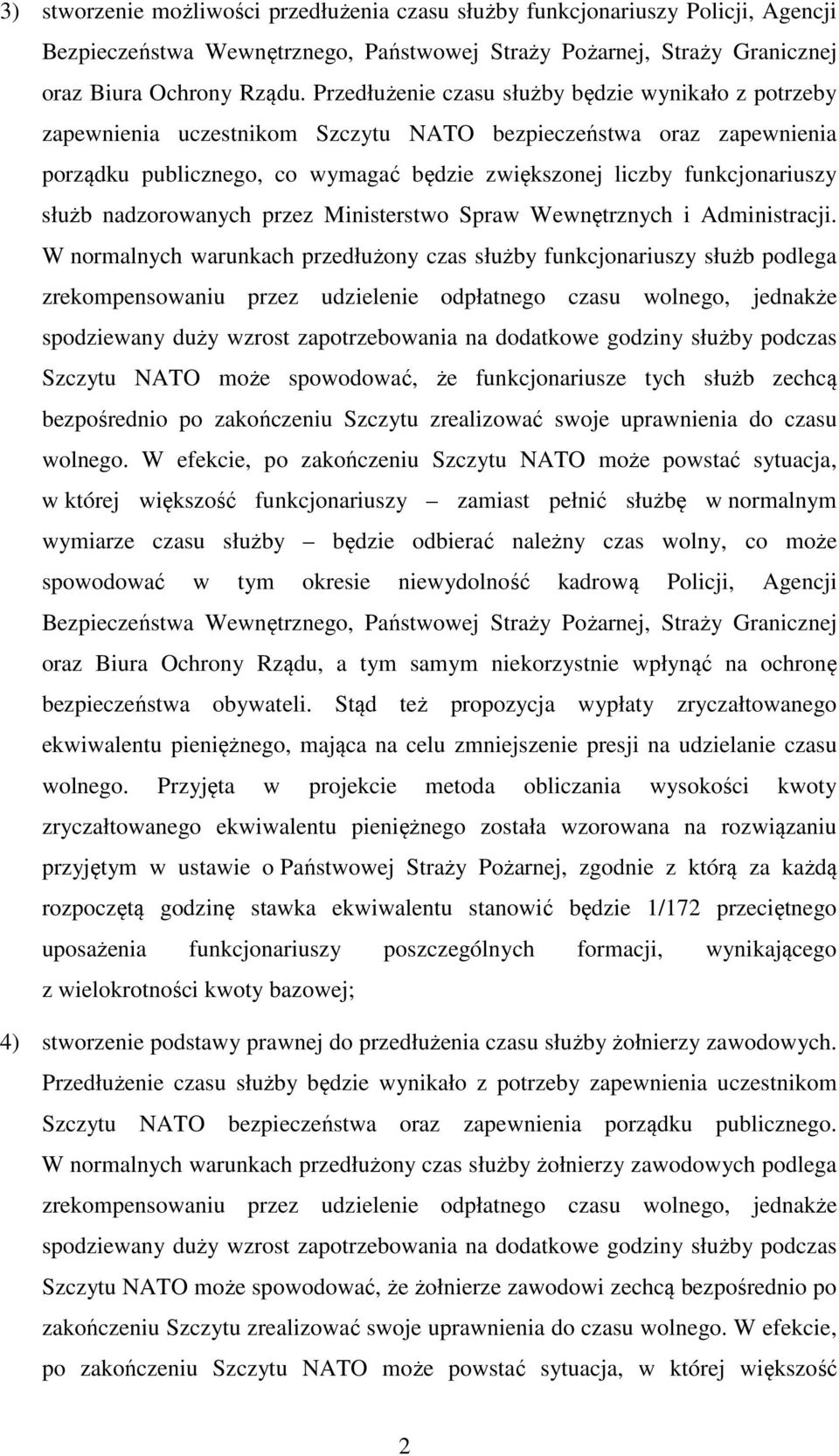 służb nadzorowanych przez Ministerstwo Spraw Wewnętrznych i Administracji.