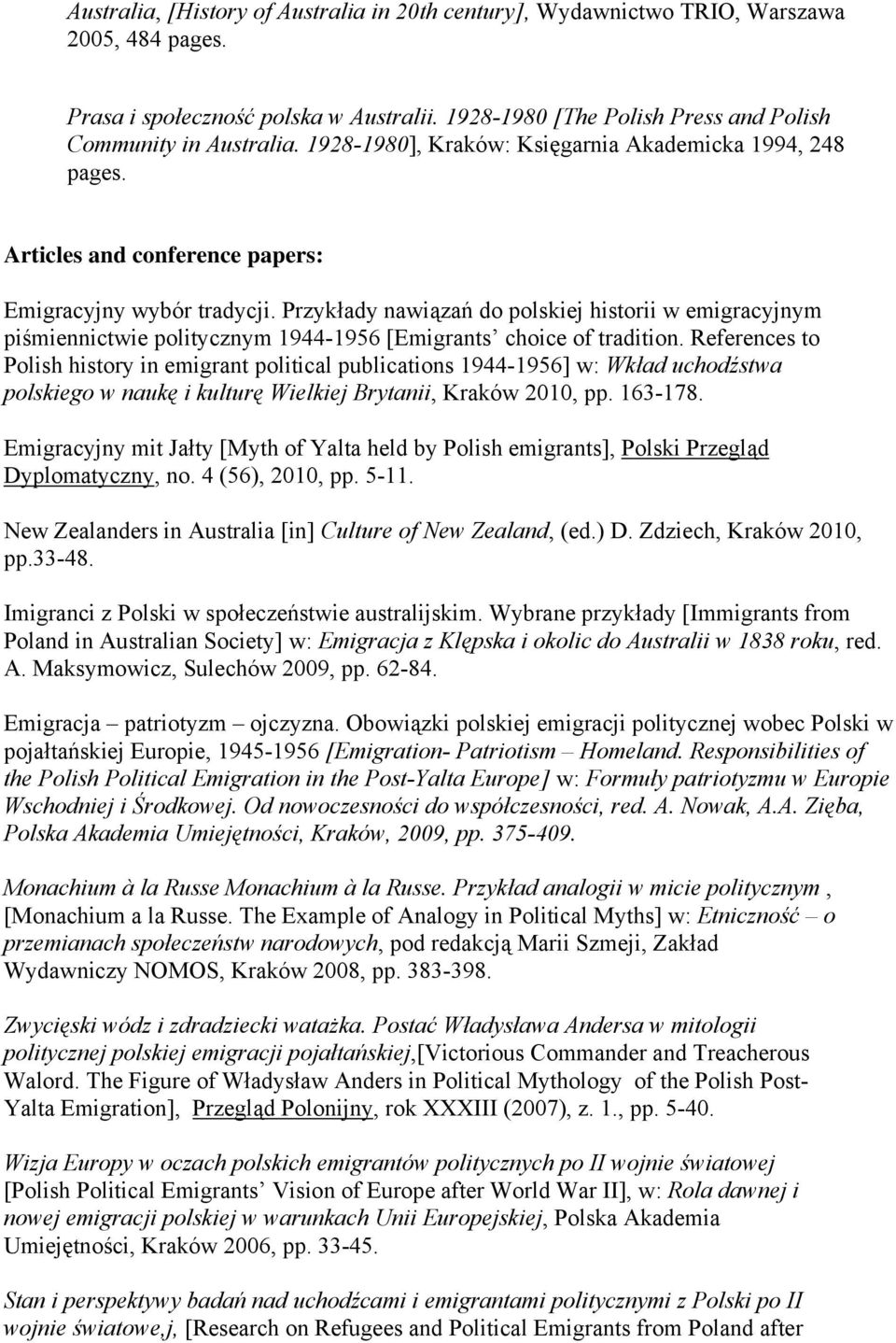 Przykłady nawiązań do polskiej historii w emigracyjnym piśmiennictwie politycznym 1944-1956 [Emigrants choice of tradition.