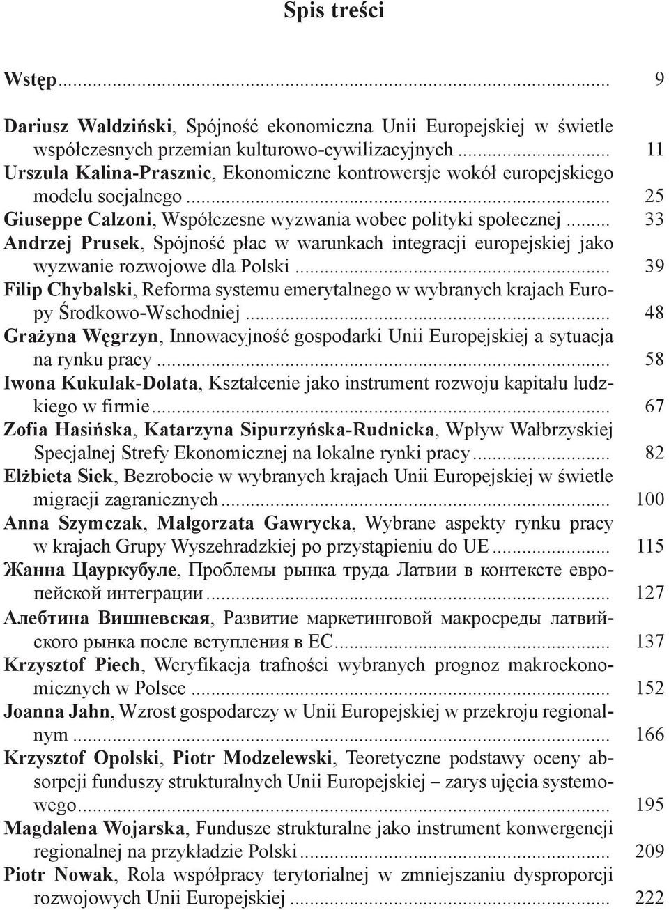 .. 33 Andrzej Prusek, Spójność płac w warunkach integracji europejskiej jako wyzwanie rozwojowe dla Polski.