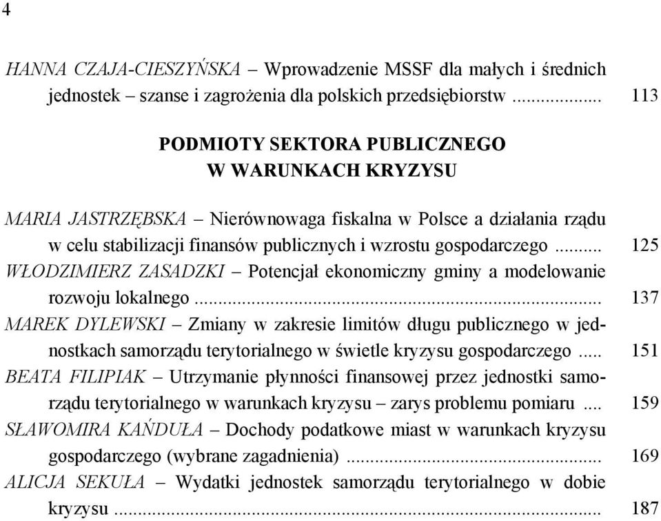 .. 125 WŁODZIMIERZ ZASADZKI Potencjał ekonomiczny gminy a modelowanie rozwoju lokalnego.