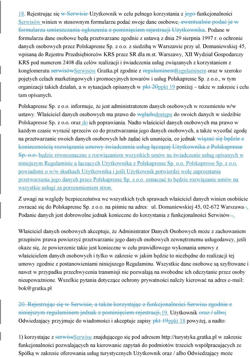 o ochronie danych osobowych przez Polskapresse Sp. z o.o. z siedzibą w Warszawie przy ul. Domaniewskiej 45, wpisaną do Rejestr