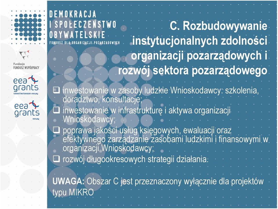 Wnioskodawcy; poprawa jakości usług księgowych, ewaluacji oraz efektywnego zarządzanie zasobami ludzkimi i finansowymi w