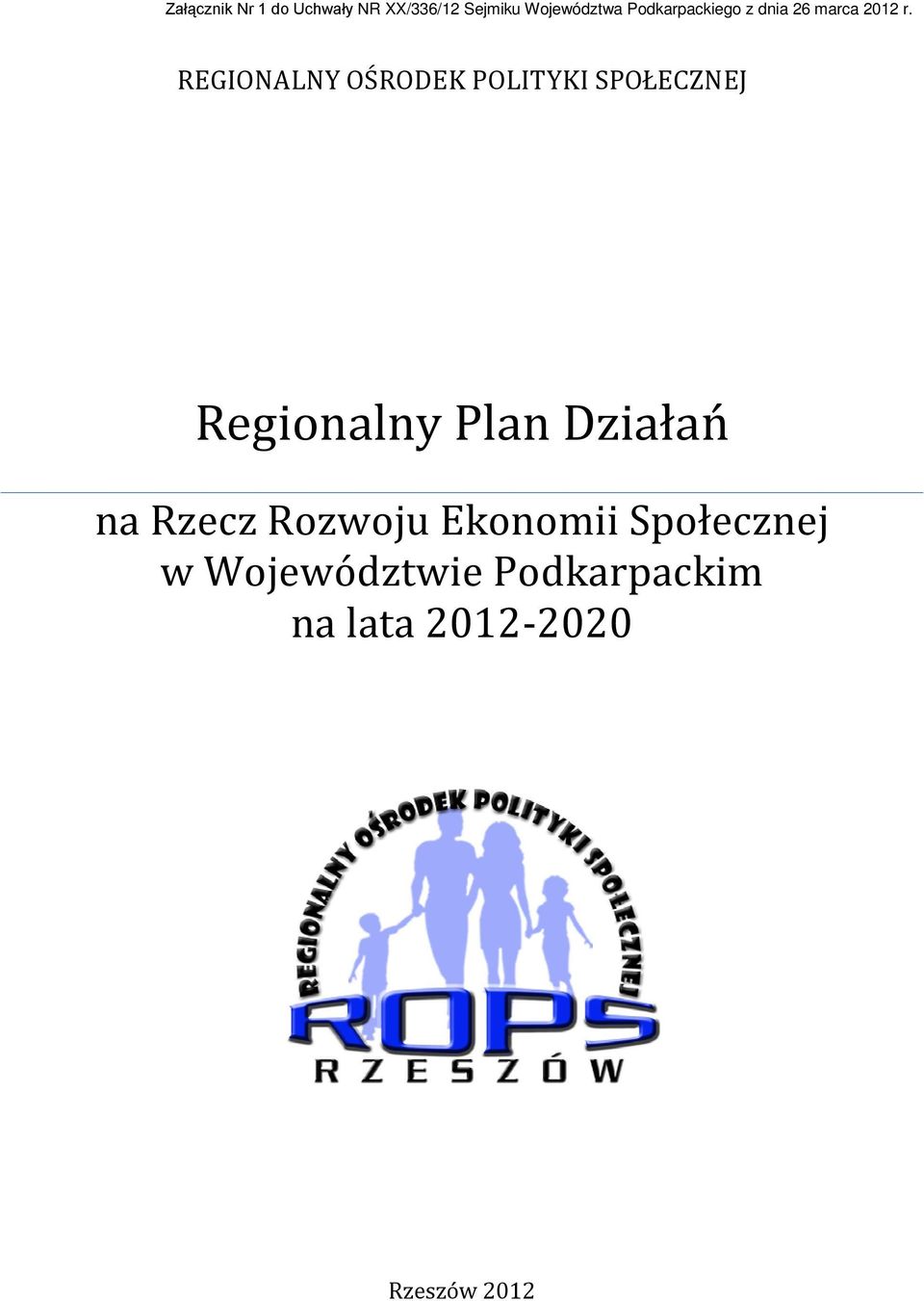 REGIONALNY OŚRODEK POLITYKI SPOŁECZNEJ Regionalny Plan Działań