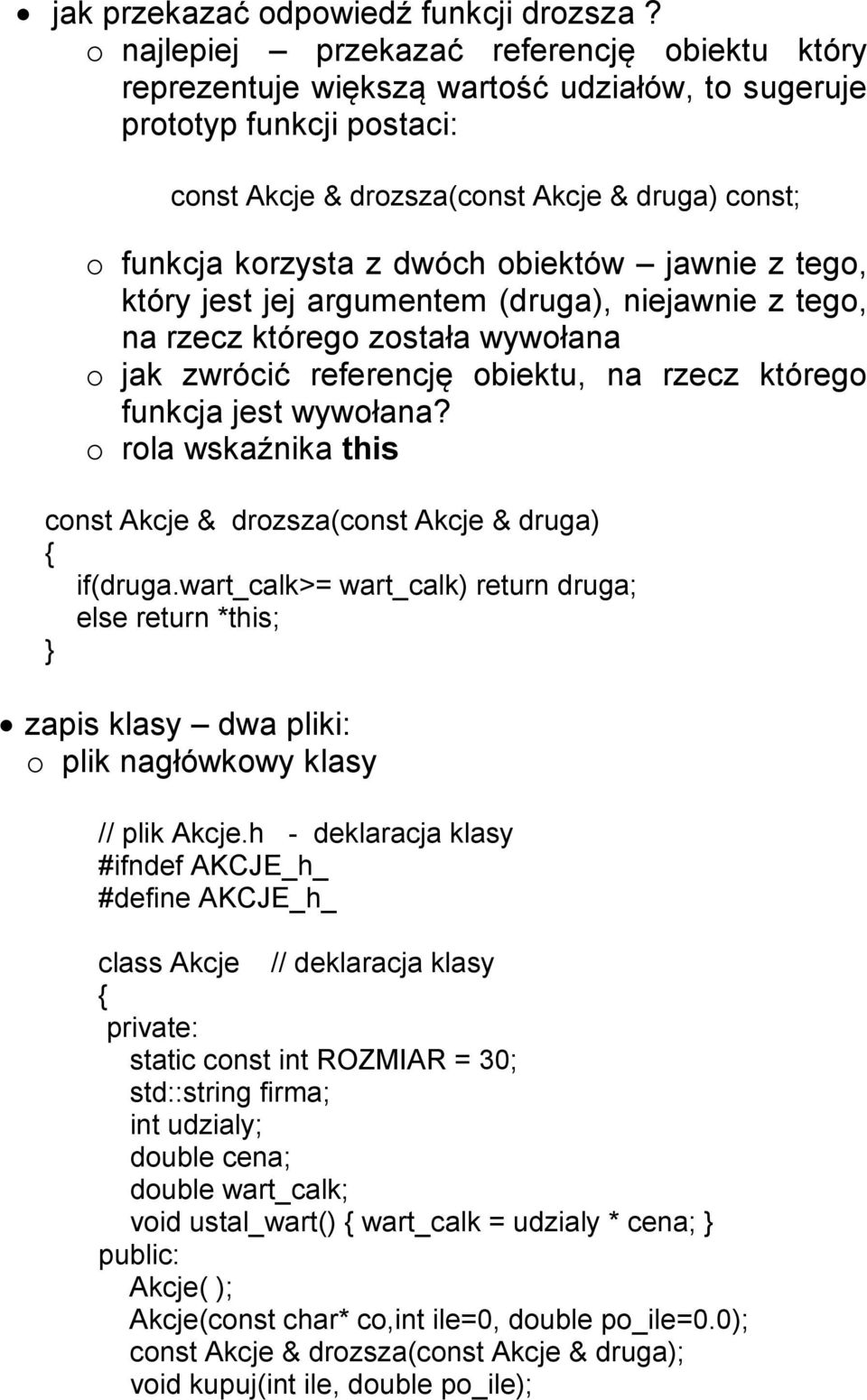 dwóch obiektów jawnie z tego, który jest jej argumentem (druga), niejawnie z tego, na rzecz którego została wywołana o jak zwrócić referencję obiektu, na rzecz którego funkcja jest wywołana?