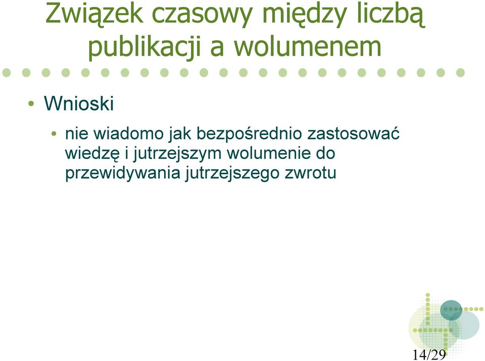 bezpośrednio zastosować wiedzę i