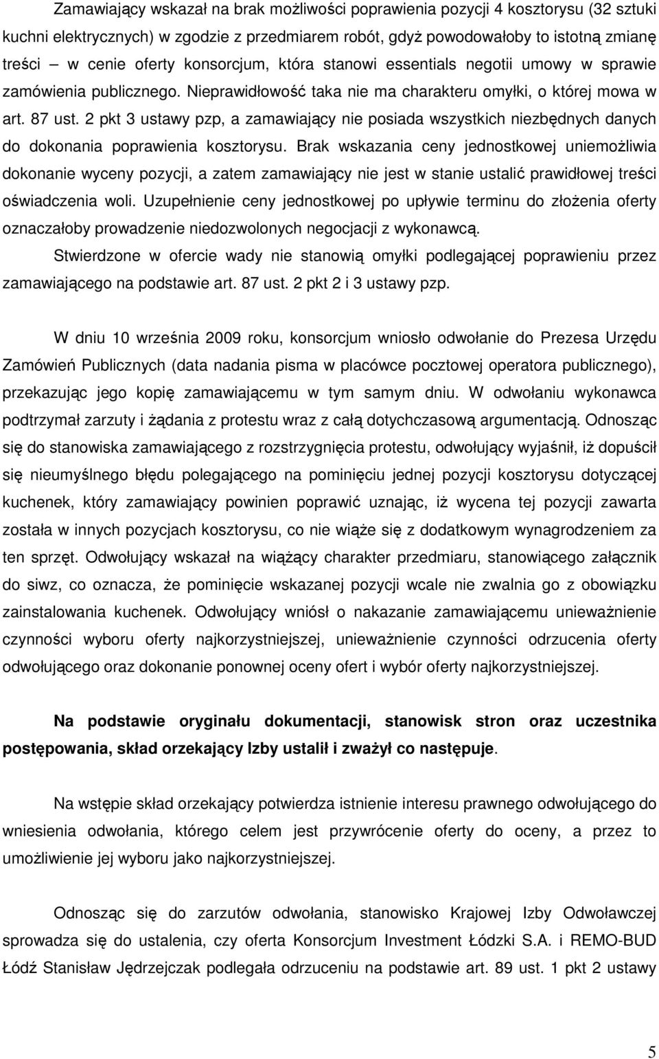 2 pkt 3 ustawy pzp, a zamawiający nie posiada wszystkich niezbędnych danych do dokonania poprawienia kosztorysu.