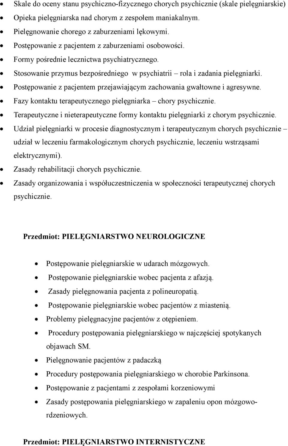 Postępowanie z pacjentem przejawiającym zachowania gwałtowne i agresywne. Fazy kontaktu terapeutycznego pielęgniarka chory psychicznie.