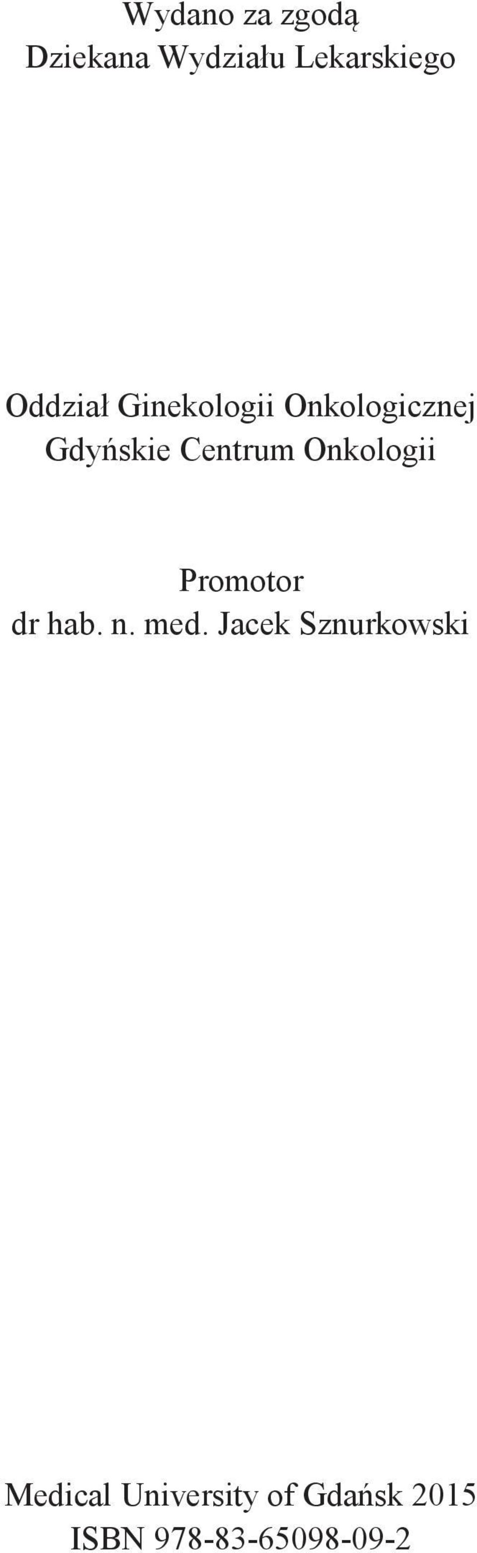 Onkologii Promotor dr hab. n. med.