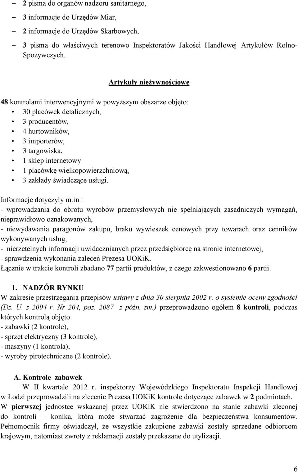 wielkopowierzchniową, 3 zakłady świadczące usługi. Informacje dotyczyły m.in.