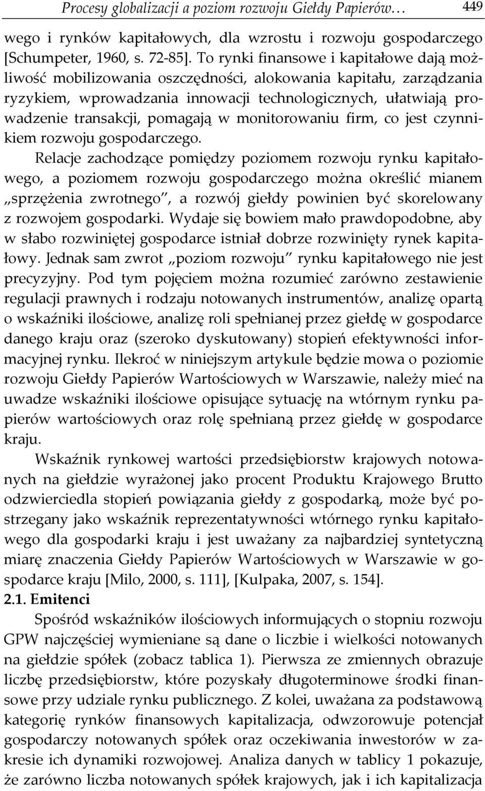 pomagają w monitorowaniu firm, co jest czynnikiem rozwoju gospodarczego.