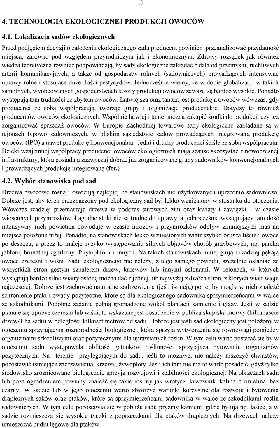 (sadowniczych) prowadzących intensywne uprawy rolne i stosujące duże ilości pestycydów.