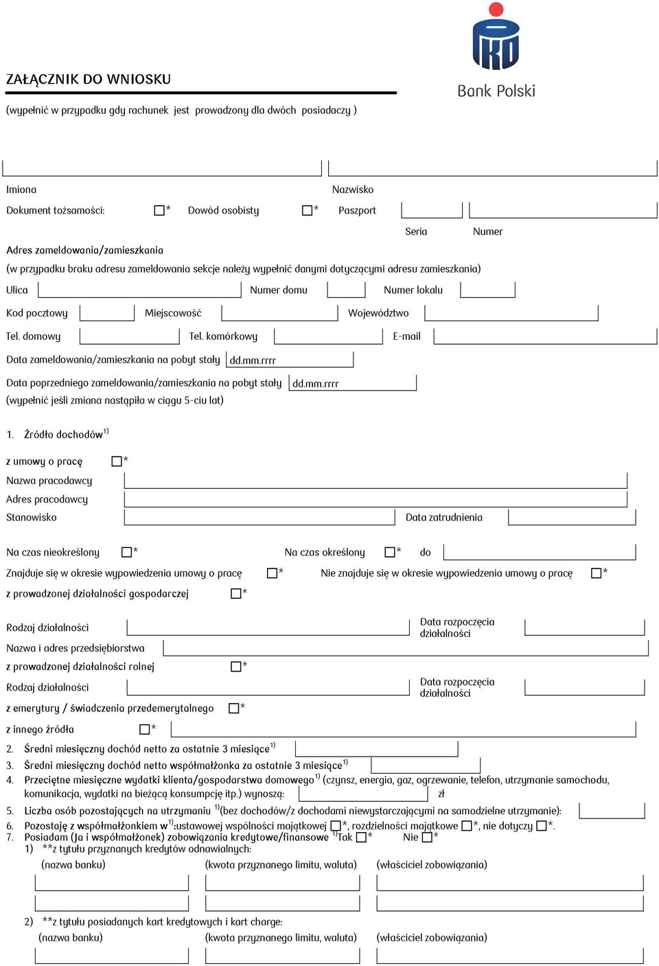 komórkowy E-mail Data zameldowania/zamieszkania na pobyt stały Data poprzedniego zameldowania/zamieszkania na pobyt stały (wypełnić jeśli zmiana nastąpiła w ciągu 5-ciu lat) 1.