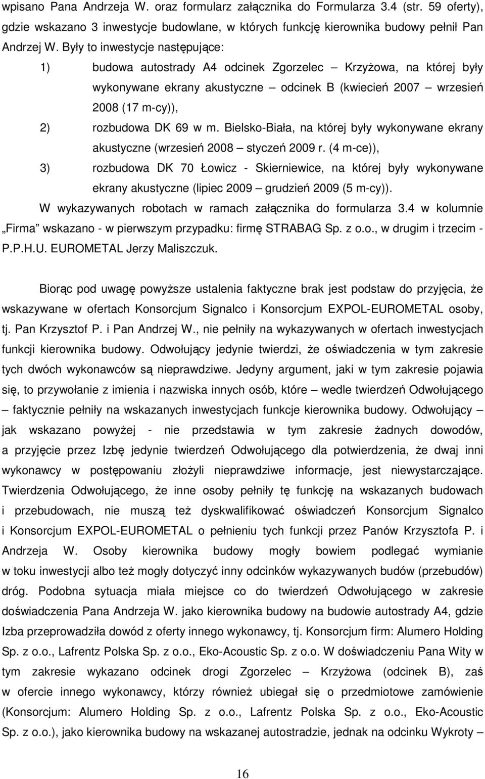 m. Bielsko-Biała, na której były wykonywane ekrany akustyczne (wrzesień 2008 styczeń 2009 r.