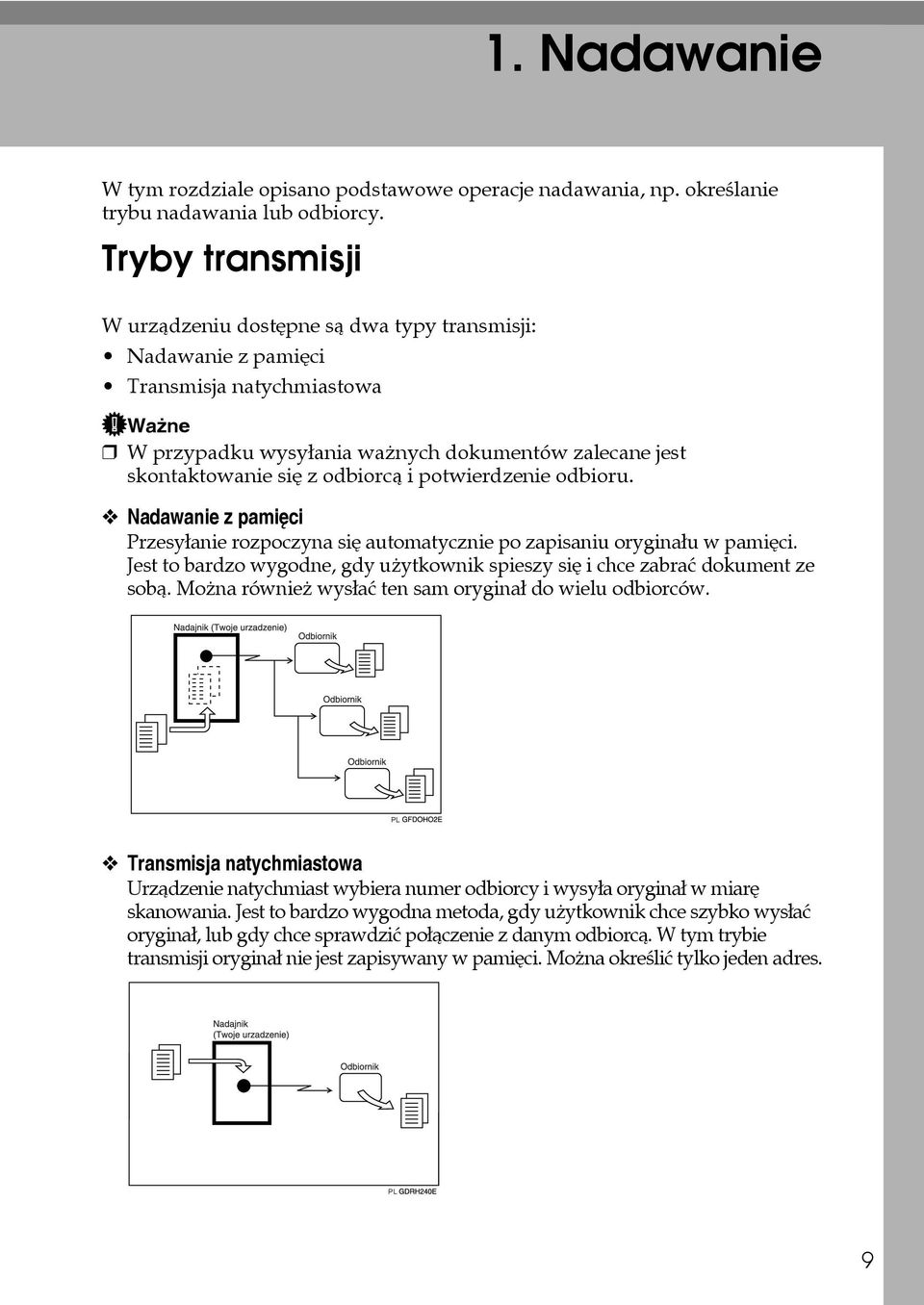 i potwierdzenie odbioru. Nadawanie z pamiêci Przesyâanie rozpoczyna siê automatycznie po zapisaniu oryginaâu w pamiêci.