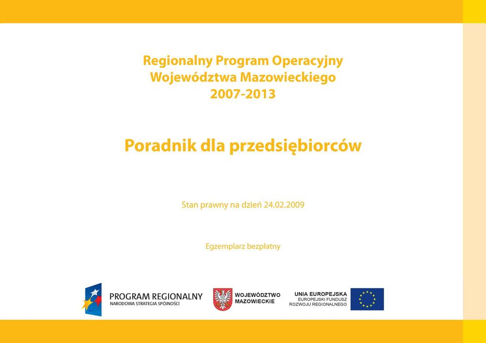 2009 Egzemplarz bezpłatny PROGRAM REGIONALNY NARODOWA STRATEGIA