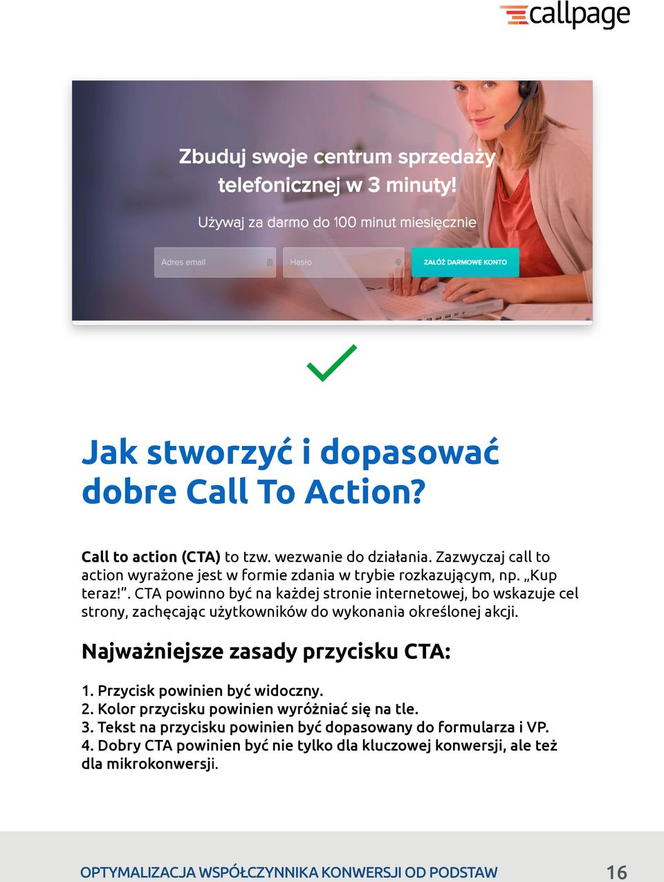 . CTA powinno być na każdej stronie internetowej, bo wskazuje cel strony, zachęcając użytkowników do wykonania określonej akcji.