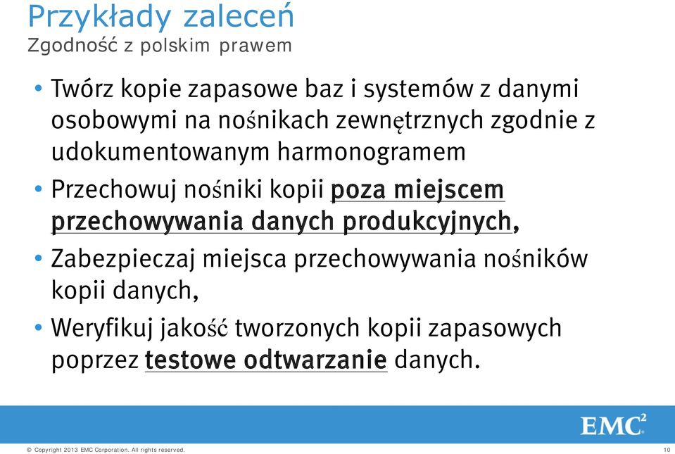 kopii poza miejscem przechowywania danych produkcyjnych, Zabezpieczaj miejsca przechowywania