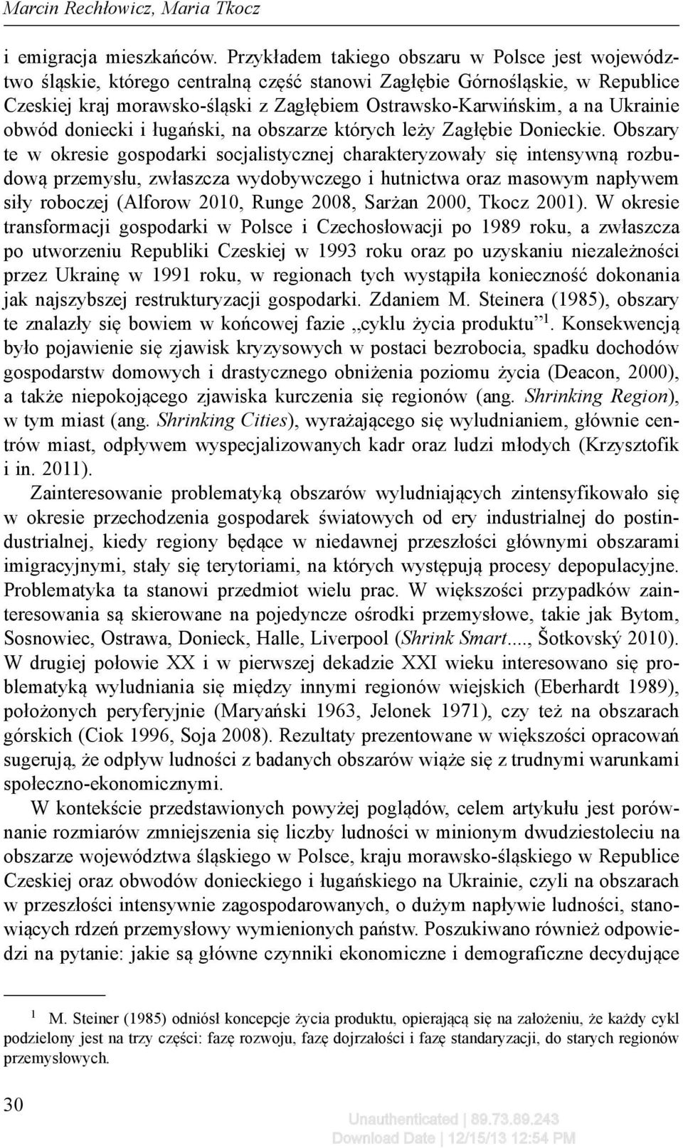 Ukrainie obwód doniecki i ługański, na obszarze których leży Zagłębie Donieckie.