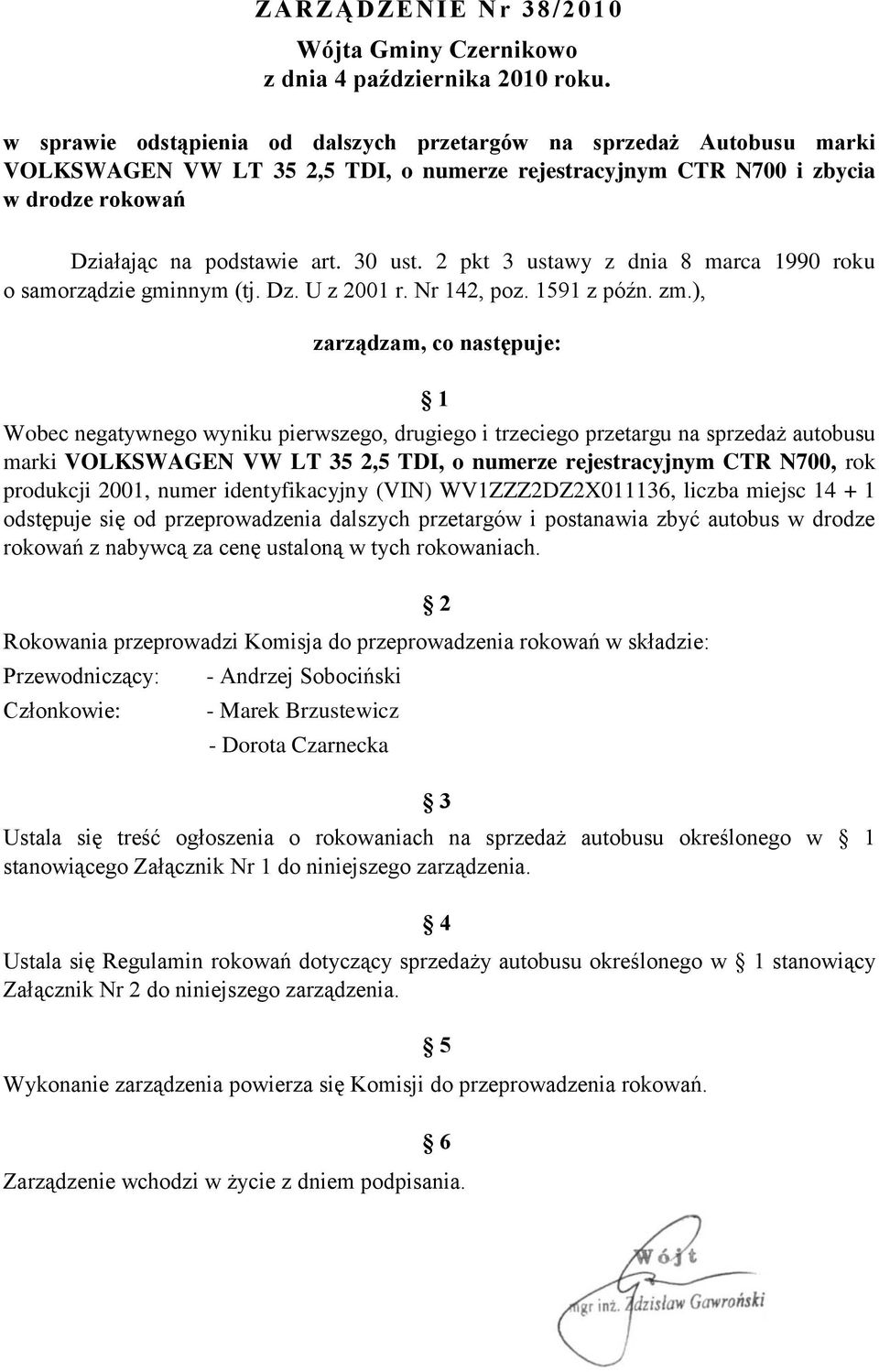 2 pkt 3 ustawy z dnia 8 marca 1990 roku o samorządzie gminnym (tj. Dz. U z 2001 r. Nr 142, poz. 1591 z późn. zm.