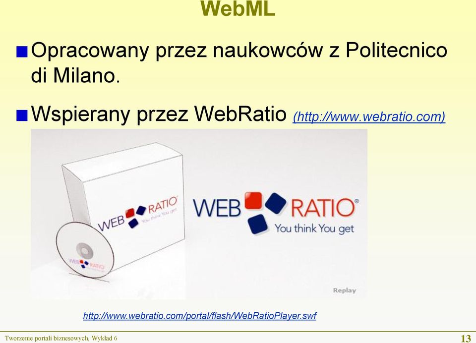 webratio.com) http://www.webratio.com/portal/flash/webratioplayer.