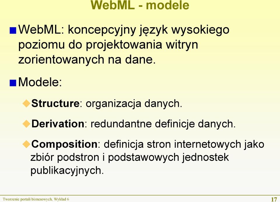 Derivation: redundantne definicje danych.