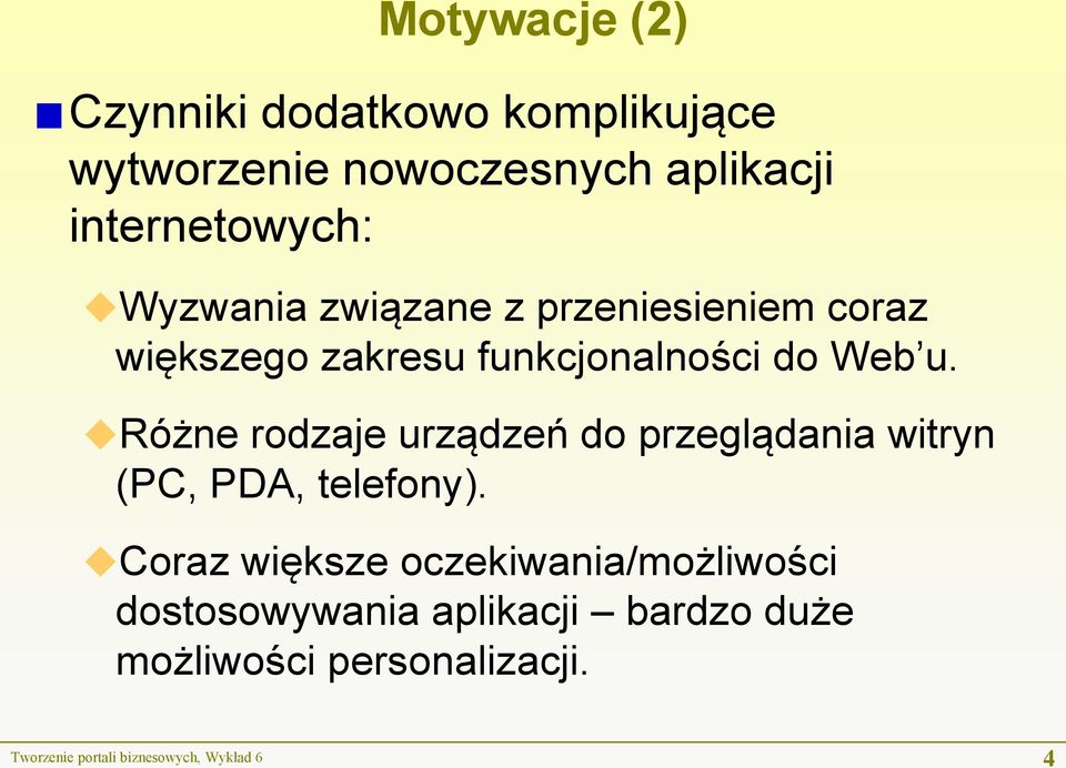 Różne rodzaje urządzeń do przeglądania witryn (PC, PDA, telefony).