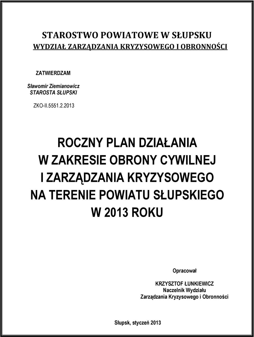 2013 ROCZNY PLAN DZIAŁANIA W ZAKRESIE OBRONY CYWILNEJ I ZARZĄDZANIA KRYZYSOWEGO NA TERENIE