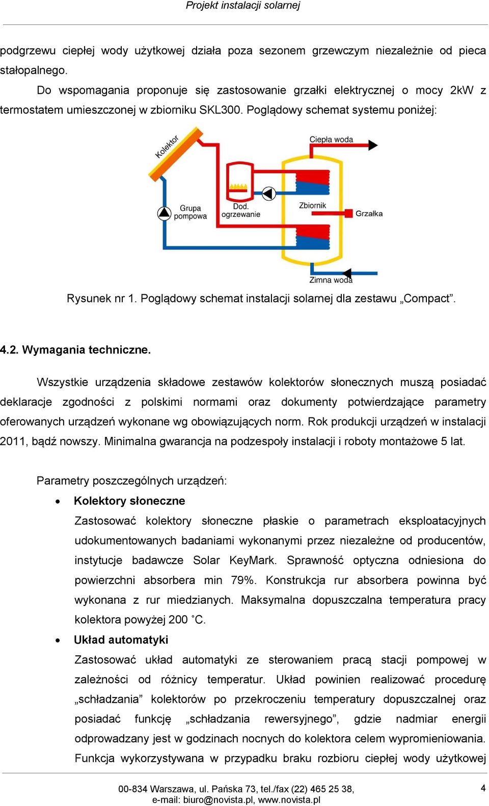 Poglądowy schemat instalacji solarnej dla zestawu Compact. 4.2. Wymagania techniczne.