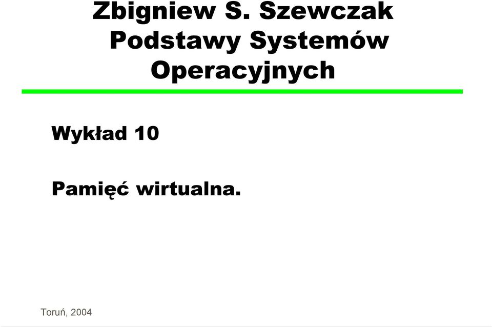 Systemów Operacyjnych