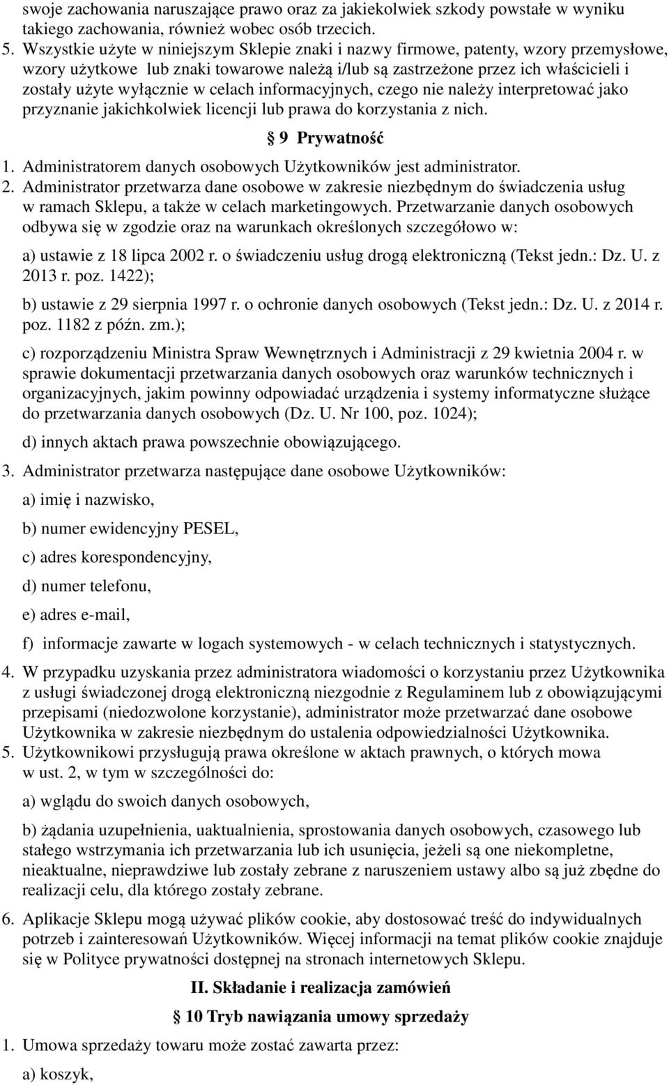 celach informacyjnych, czego nie należy interpretować jako przyznanie jakichkolwiek licencji lub prawa do korzystania z nich. 9 Prywatność 1.